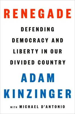Odpadlík: Obrana demokracie a slobody v našej rozdelenej krajine - Renegade: Defending Democracy and Liberty in Our Divided Country