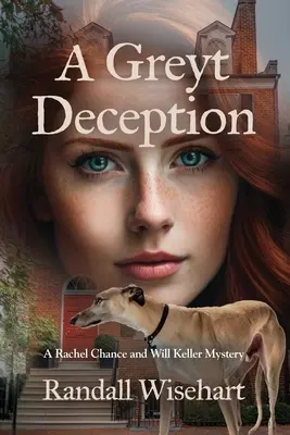 Greytov podvod: Záhada Rachel Chanceovej a Willa Kellera - A Greyt Deception: A Rachel Chance and Will Keller Mystery