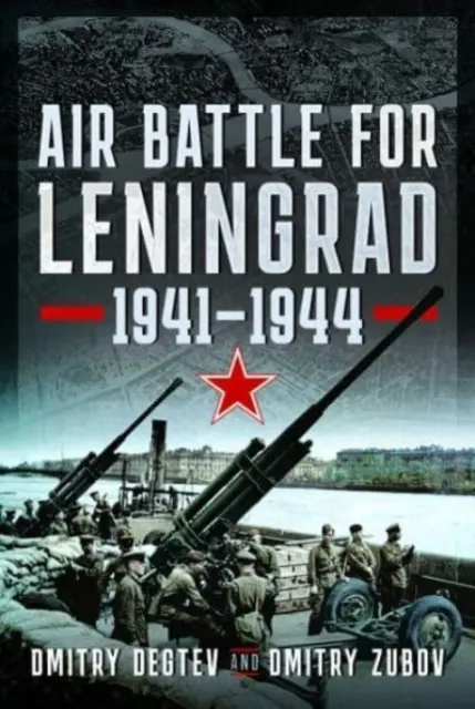 Letecká bitka o Leningrad: 1941-1944 - Air Battle for Leningrad: 1941-1944