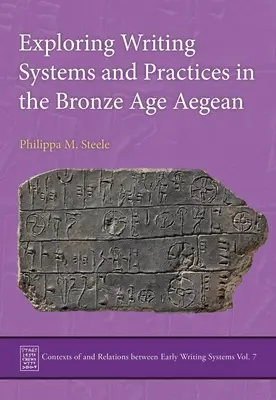 Skúmanie systémov písania a praxe v egejskej dobe bronzovej - Exploring Writing Systems and Practices in the Bronze Age Aegean