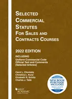 Vybrané obchodné zákony pre kurzy predaja a zmlúv, vydanie 2022 - Selected Commercial Statutes for Sales and Contracts Courses, 2022 Edition