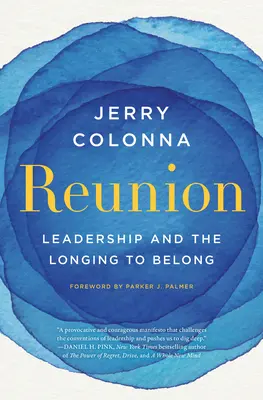 Znovuzjednotenie: Vedenie a túžba po spolupatričnosti - Reunion: Leadership and the Longing to Belong