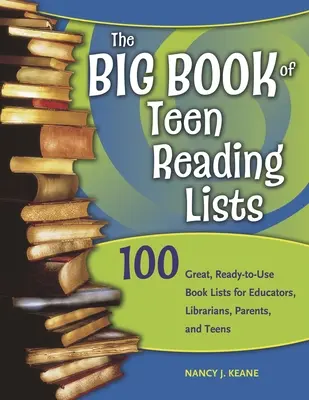 Veľká kniha zoznamov čítania pre tínedžerov: 100 skvelých zoznamov kníh pre pedagógov, knihovníkov, rodičov a dospievajúcich - The Big Book of Teen Reading Lists: 100 Great, Ready-to-Use Book Lists for Educators, Librarians, Parents, and Teens