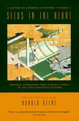 Semená v srdci: Japonská literatúra od najstarších čias do konca šestnásteho storočia - Seeds in the Heart: Japanese Literature from Earliest Times to the Late Sixteenth Century