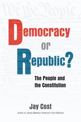 Demokracia alebo republika?: Ľud a ústava - Democracy or Republic?: The People and the Constitution