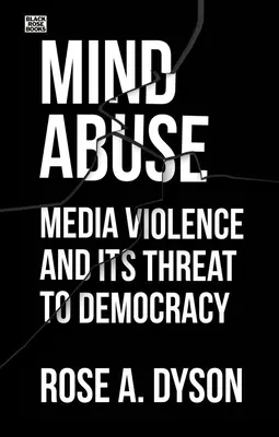 Zneužívanie mysle: Násilie v médiách a jeho hrozba pre demokraciu - Mind Abuse: Media Violence and Its Threat to Democracy