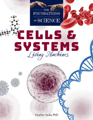 Bunky a systémy: Živé stroje - Cells and Systems: Living Machines