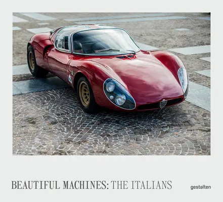 Taliani - Krásne stroje: Najikonickejšie talianske autá a ich éra - The Italians - Beautiful Machines: The Most Iconic Cars from Italy and Their Era