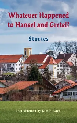 Čo sa stalo s Jeníčkom a Mařenkou? Dvadsaťštyri možných pokračovaní - Whatever Happened to Hansel and Gretel?: Twenty-four Possible Sequels
