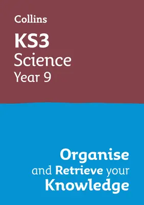 Ks3 Prírodoveda 9. ročník: Usporiadaj a získaj svoje vedomosti: Ideálne pre 9. ročník - Ks3 Science Year 9: Organise and Retrieve Your Knowledge: Ideal for Year 9