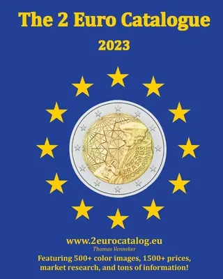 Katalóg za 2 eurá - vydanie 2023: Základná príručka pre mince v hodnote dvoch eur - The 2-Euro Catalogue - 2023 edition: An essential guidebook for two Euro coins