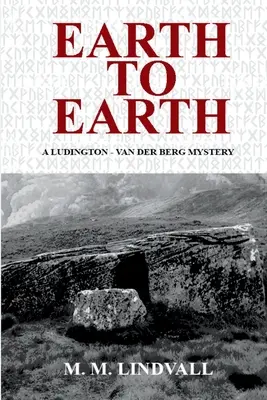 Zem k zemi: Záhada Ludington - van der Berg - Earth to Earth: A Ludington - van der Berg Mystery