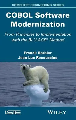 Modernizácia softvéru COBOL: Od princípov k implementácii metódou Blu Age - COBOL Software Modernization: From Principles to Implementation with the Blu Age Method