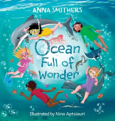 Oceán plný zázrakov: Kniha pre deti: náučná, rýmovaná kniha o kúzlach oceánu - Ocean Full of Wonder: An educational, rhyming book about the magic of the ocean for children