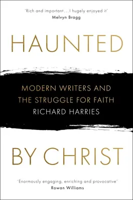 Strašidelný Kristus: Moderní spisovatelia a boj o vieru - Haunted by Christ: Modern Writers and the Struggle for Faith