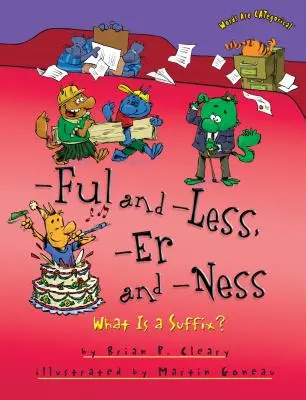 -Ful a -Less, -Er a -Ness: Čo je to prípona? - -Ful and -Less, -Er and -Ness: What Is a Suffix?