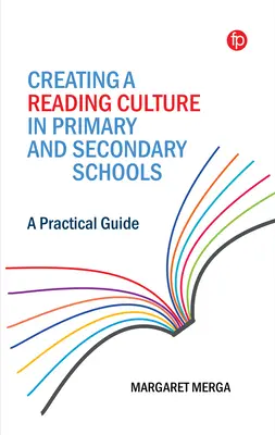 Vytváranie kultúry čítania na základných a stredných školách: Praktická príručka - Creating a Reading Culture in Primary and Secondary Schools: A Practical Guide