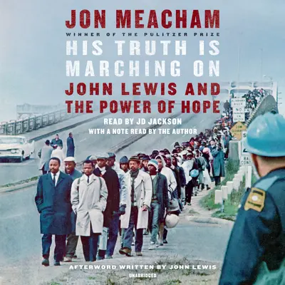 Jeho pravda kráča ďalej: John Lewis a sila nádeje - His Truth Is Marching on: John Lewis and the Power of Hope