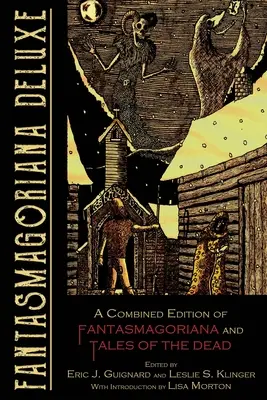 Fantasmagoriana Deluxe: Kombinované vydanie Fantasmagoriany a Príbehov mŕtvych - Fantasmagoriana Deluxe: A Combined Edition of Fantasmagoriana and Tales of the Dead