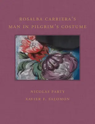 Rosalba Carriera: Muž v kostýme pútnika - Rosalba Carriera's Man in Pilgrim's Costume