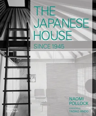 Japonský dom od roku 1945 - The Japanese House Since 1945