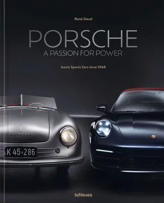 Porsche - Vášeň pre výkon: Ikonické športové vozidlá od roku 1948 - Porsche - A Passion for Power: Iconic Sports Cars Since 1948