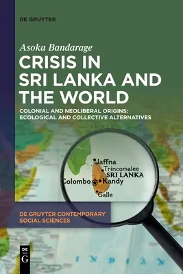 Kríza na Srí Lanke a vo svete: Koloniálny a neoliberálny pôvod: Ekologické a kolektívne alternatívy - Crisis in Sri Lanka and the World: Colonial and Neoliberal Origins: Ecological and Collective Alternatives