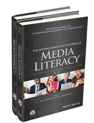 Medzinárodná encyklopédia mediálnej gramotnosti, 2 zväzky - The International Encyclopedia of Media Literacy, 2 Volume Set
