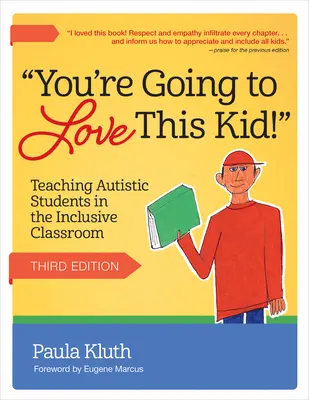 Toto dieťa si zamilujete! Vyučovanie žiakov s autizmom v inkluzívnej triede - You're Going to Love This Kid!: Teaching Autistic Students in the Inclusive Classroom