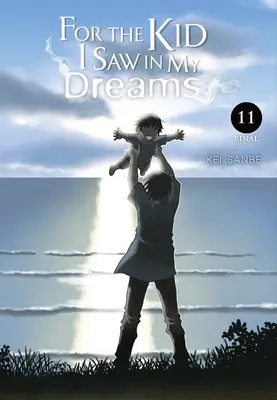 Pre chlapca, ktorého som videl vo svojich snoch, zväzok 11 - For the Kid I Saw in My Dreams, Vol. 11