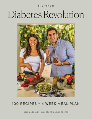 Diabetes 2. typu: Revolúcia: Revolúcia cukrovky: kuchárska kniha a kompletný sprievodca zvládaním cukrovky 2. typu - The Type 2 Diabetes Revolution: A Cookbook and Complete Guide to Managing Type 2 Diabetes