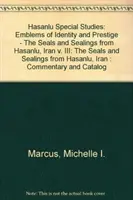 Špeciálne štúdie z Hasanlu, zväzok III: Emblémy identity a prestíže - pečate a pečatidlá z Hasanlu, Irán - Hasanlu Special Studies, Volume III: Emblems of Identity and Prestige--The Seals and Sealings from Hasanlu, Iran