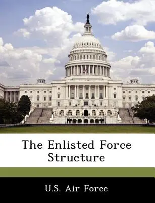 Štruktúra vojenských síl - The Enlisted Force Structure