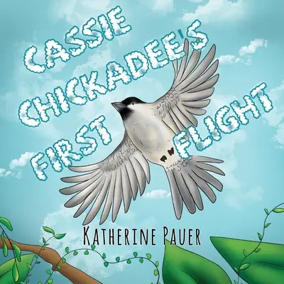 Prvý let Cassie Chickadee - Cassie Chickadee's First Flight