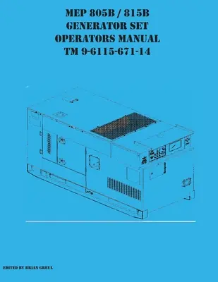 Návod na obsluhu generátorovej súpravy MEP 805B / 815B TM 9-6115-671-14 - MEP 805B / 815B Generator Set Operators Manual TM 9-6115-671-14