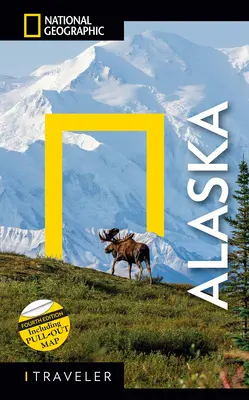 National Geographic Traveler: Aljaška, 4. vydanie - National Geographic Traveler: Alaska, 4th Edition