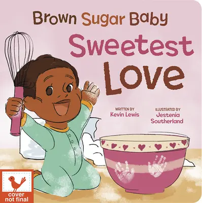 Hnedý cukor Baby Sweetest Love - Brown Sugar Baby Sweetest Love