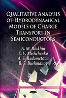 Kvalitatívna analýza hydrodynamických modelov transportu náboja v polovodičoch - Qualitative Analysis of Hydrodynamical Models of Charge Transport in Semiconductors