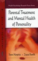Rodičovská liečba & duševné zdravie osobnosti - Parental Treatment & Mental Health of Personality
