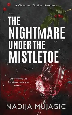 Nočná mora pod imelom: Vianočný triler - The Nightmare Under the Mistletoe: A Christmas Thriller Novelette