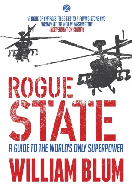 Rogue State - Sprievodca jedinou svetovou superveľmocou - Rogue State - A Guide to the Worlds Only Superpower
