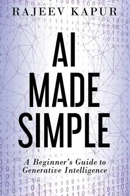 AI Made Simple: Sprievodca generatívnou inteligenciou pre začiatočníkov - AI Made Simple: A Beginner's Guide to Generative Intelligence