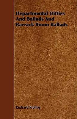 Departmental Ditties And Ballads And Barrack Room Ballads (Oddelenie balád a balád a balád z kasární) - Departmental Ditties And Ballads And Barrack Room Ballads