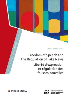 Sloboda prejavu a regulácia falošných správ - Freedom of Speech and the Regulation of Fake News