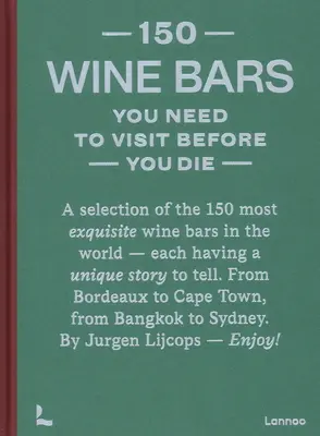 150 vinární, ktoré musíte navštíviť pred smrťou - 150 Wine Bars You Need to Visit Before You Die