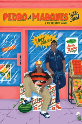 Pedro a Marques bilancujú: Pikareskný román - Pedro and Marques Take Stock: A Picaresque Novel