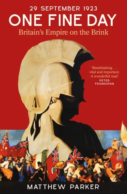 Jeden krásny deň - Britské impérium na pokraji - One Fine Day - Britain's Empire on the Brink