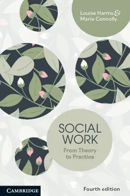 Sociálna práca - od teórie k praxi (Harms Louise (University of Melbourne)) - Social Work - From Theory to Practice (Harms Louise (University of Melbourne))