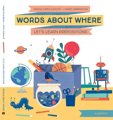 Slová o tom, kde: Učme sa predložky - Words about Where: Let's Learn Prepositions
