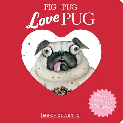 Mopslík Pig: Mopslík lásky - Pig the Pug: Love Pug